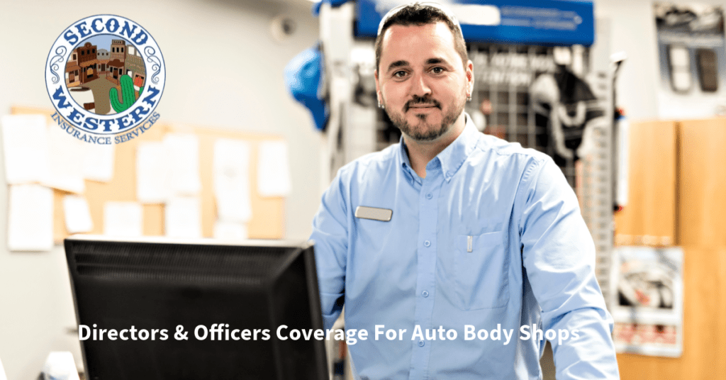 A man in a light blue shirt stands behind a counter, smiling, with the Second Western Insurance Services logo in the top left corner. The text "Directors & Officers Coverage For Auto Body Shops" is at the bottom of the image.