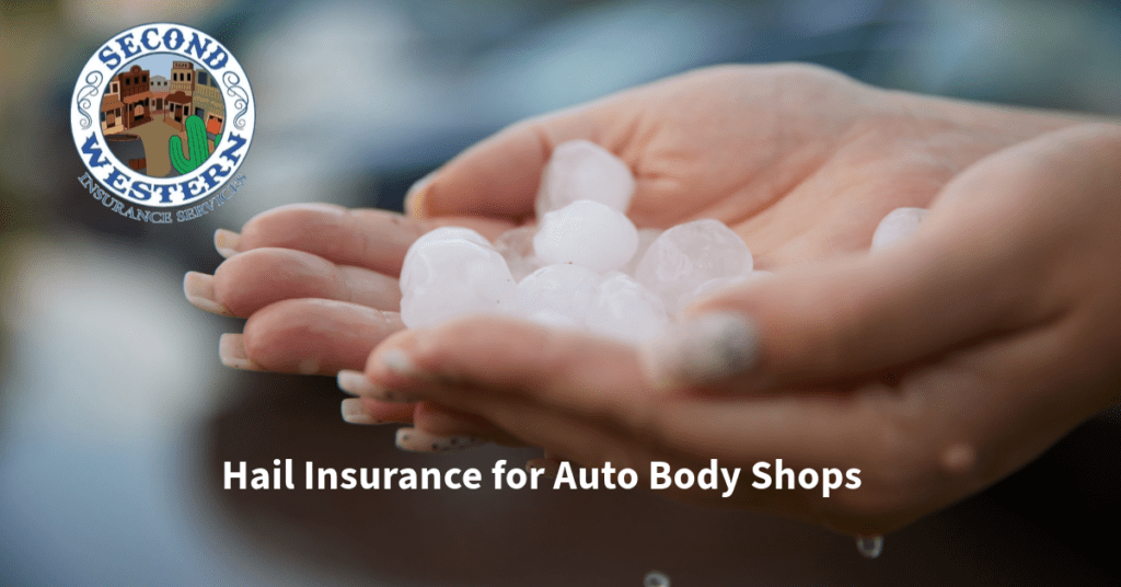 Hands holding large hailstones with the Second Western Insurance Services logo in the corner. Text reads: 'Hail Insurance for Auto Body Shops.'