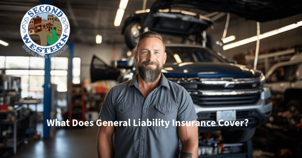 A bearded man in a gray work shirt stands confidently in an auto body shop, with a car being repaired in the background. The logo for Second Western Insurance Services is displayed in the top left corner. The text 'What Does General Liability Insurance Cover?' is written at the bottom.