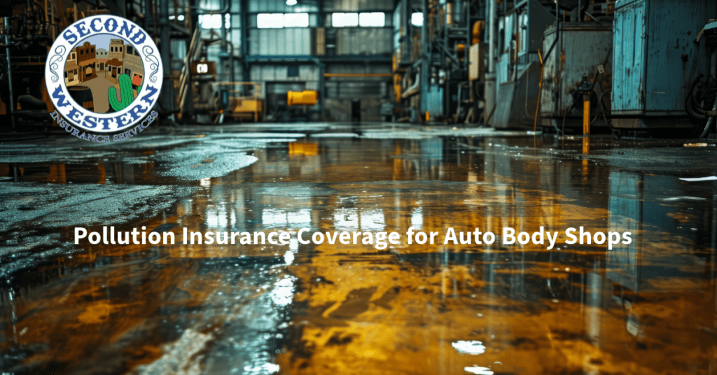 n image of an auto body shop floor with visible oil spills and industrial equipment in the background, highlighting the need for pollution insurance coverage. The logo of Second Western Insurance Services is in the top left corner. The text "Pollution Insurance Coverage for Auto Body Shops" is at the bottom of the image.