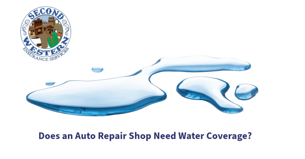 Water puddles on a white surface with the Second Western Insurance Services logo in the upper left corner. The text 'Does an Auto Repair Shop Need Water Coverage?' is displayed at the bottom of the image.